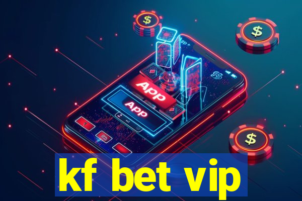 kf bet vip